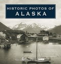 Cover: Historic Photos of Alaska - Turner Publishing Company