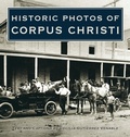 Cover: Historic Photos of Corpus Christi - Turner Publishing Company