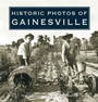 Cover: Historic Photos of Gainesville - Turner Publishing Company