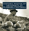 Cover: Historic Photos of University of Alabama Football - Turner Publishing Company