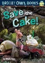 Cover: Save the Cake! - Kane Press
