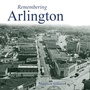Cover: Remembering Arlington - Turner Publishing Company