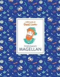 Cover: Little Guides to Great Lives: Ferdinand Magellan - Laurence King