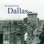 Cover: Remembering Dallas - Turner Publishing Company