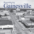 Cover: Remembering Gainesville - Turner Publishing Company