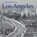 Cover: Remembering Los Angeles - Turner Publishing Company