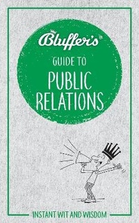 Enlarge image Cover: Bluffer's Guide to Public Relations - J H Haynes & Co Ltd