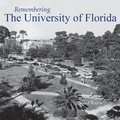 Cover: Remembering the University of Florida - Turner Publishing Company