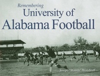 Enlarge image Cover: Remembering University of Alabama Football - Turner Publishing Company