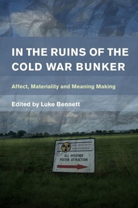 Enlarge image Cover: In the Ruins of the Cold War Bunker - Rowman & Littlefield International
