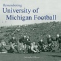 Cover: Remembering University of Michigan Football - Turner Publishing Company