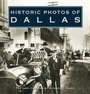 Cover: Historic Photos of Dallas - Turner Publishing Company