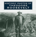 Cover: Historic Photos of Theodore Roosevelt - Turner Publishing Company