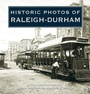 Cover: Historic Photos of Raleigh-Durham - Turner Publishing Company