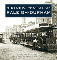 Enlarge image Cover: Historic Photos of Raleigh-Durham - Turner Publishing Company