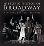 Cover: Historic Photos of Broadway - Turner Publishing Company