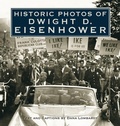 Cover: Historic Photos of Dwight D. Eisenhower - Turner Publishing Company