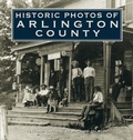 Cover: Historic Photos of Arlington County - Turner Publishing Company