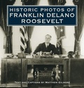 Cover: Historic Photos of Franklin Delano Roosevelt - Turner Publishing Company