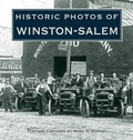 Cover: Historic Photos of Winston-Salem - Turner Publishing Company
