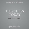 Cover: This Stops Today - Blackstone Publishing