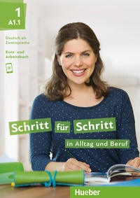 Abbildung von: Schritt für Schritt in Alltag und Beruf 1 - Hueber Verlag
