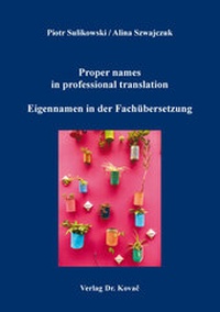Abbildung von: Proper names in professional translation / Eigennamen in der Fachübersetzung - Kovac, Dr. Verlag