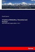 Cover: A System of Midwifery, Theoretical and Practical - Hansebooks