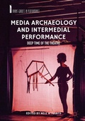 Cover: Media Archaeology and Intermedial Performance - Palgrave Macmillan