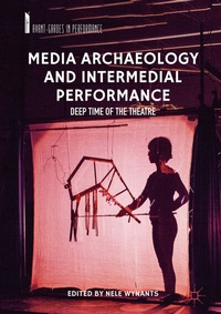 Abbildung von: Media Archaeology and Intermedial Performance - Palgrave Macmillan