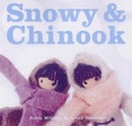 Cover: Snowy & Chinook - Simply Read Books