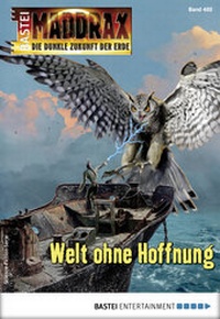 Abbildung von: Maddrax 485 - Science-Fiction-Serie - Bastei Lübbe