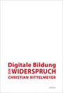 Cover: Digitale Bildung - ein Widerspruch - ATHENA-Verlag