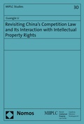 Cover: Revisiting China's Competition Law and Its Interaction with Intellectual Property Rights - Nomos