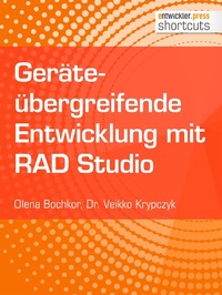 Enlarge image Cover: Geräteübergreifende Entwicklung mit RAD Studio - entwickler.press