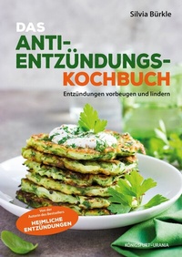 Abbildung von: Heimliche Entzündungen - Das Kochbuch - Königsfurt-Urania Verlag GmbH
