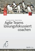Cover: Agile Teams l&ouml;sungsfokussiert coachen - dpunkt