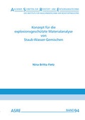 Cover: Konzept f&uuml;r die explosionsgesch&uuml;tzte Materialanalyse von Staub-Wasser-Gemischen - Zillekens, Ralf
