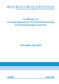 Cover: Ein Beitrag zur schwingungsbasierten Zustandsu&uml;berwachung mit kostengu&uml;nstigen Systemen - Zillekens, Ralf