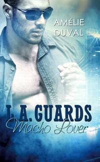 Abbildung von: L. A. Guards - Macho Lover - Belle Epoque Verlag