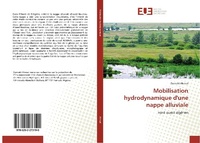 Abbildung von: Mobilisation hydrodynamique d'une nappe alluviale - Éditions universitaires européennes