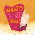 Cover: What's that Terrible Growl? - PLANET 8 GROUP SL D/B/A NUBEOCHO