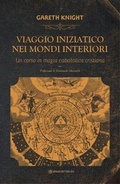 Cover: Viaggio iniziatico nei mondi interiori. Un corso in magia cabalistica cristiana - Nonordinari;Spazio Interiore