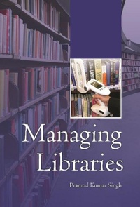 Enlarge image Cover: Managing Libraries - Anmol Publications PVT LTD
