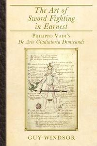 Abbildung von: The Art of Sword Fighting in Earnest - Spada Press