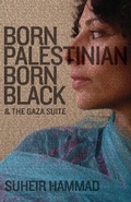Cover: Born Palestinian, Born Black & the Gaza Suite - UpSet Press, Incorporated