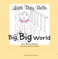 Abbildung von: Little Bitty Bella in a Big, Big World - Inspiring Voices