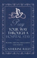 Cover: Pray Your Way Through a Hospital Stay - Inspiring Voices