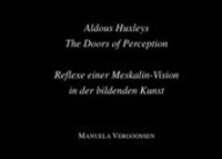 Abbildung von: Aldous Huxleys The Doors of Perception. - epubli