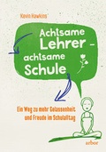 Cover: Achtsame Lehrer - achtsame Schule - Arbor